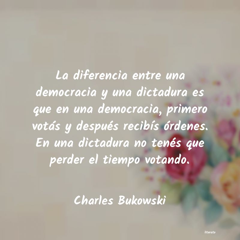 Charles Bukowski: La diferencia entre una democr