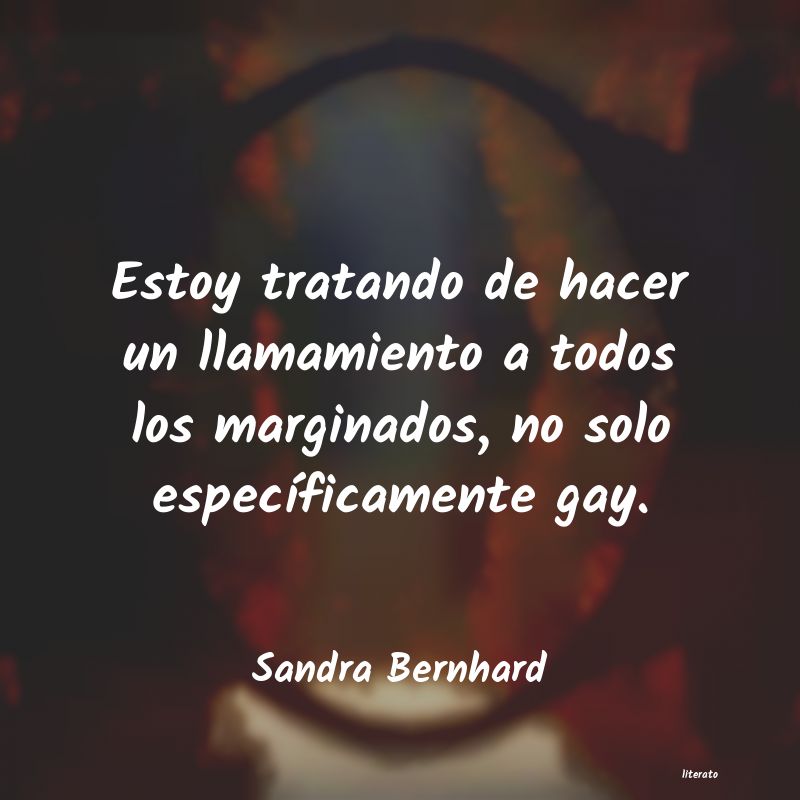 Frases de Sandra Bernhard