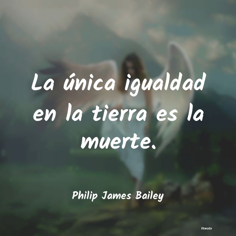 frases de Philip James Bailey
