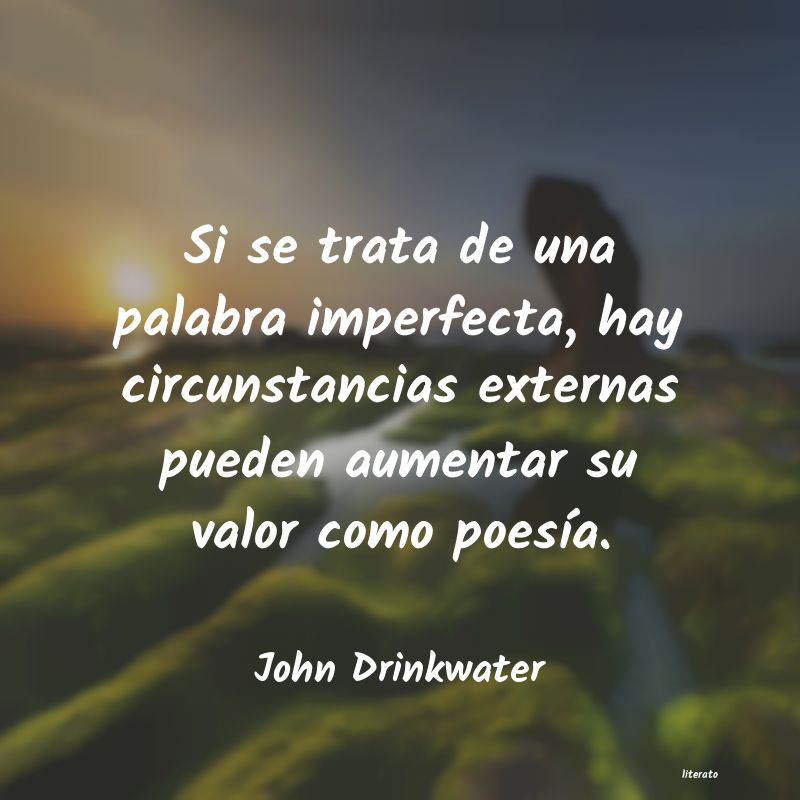 Frases de John Drinkwater