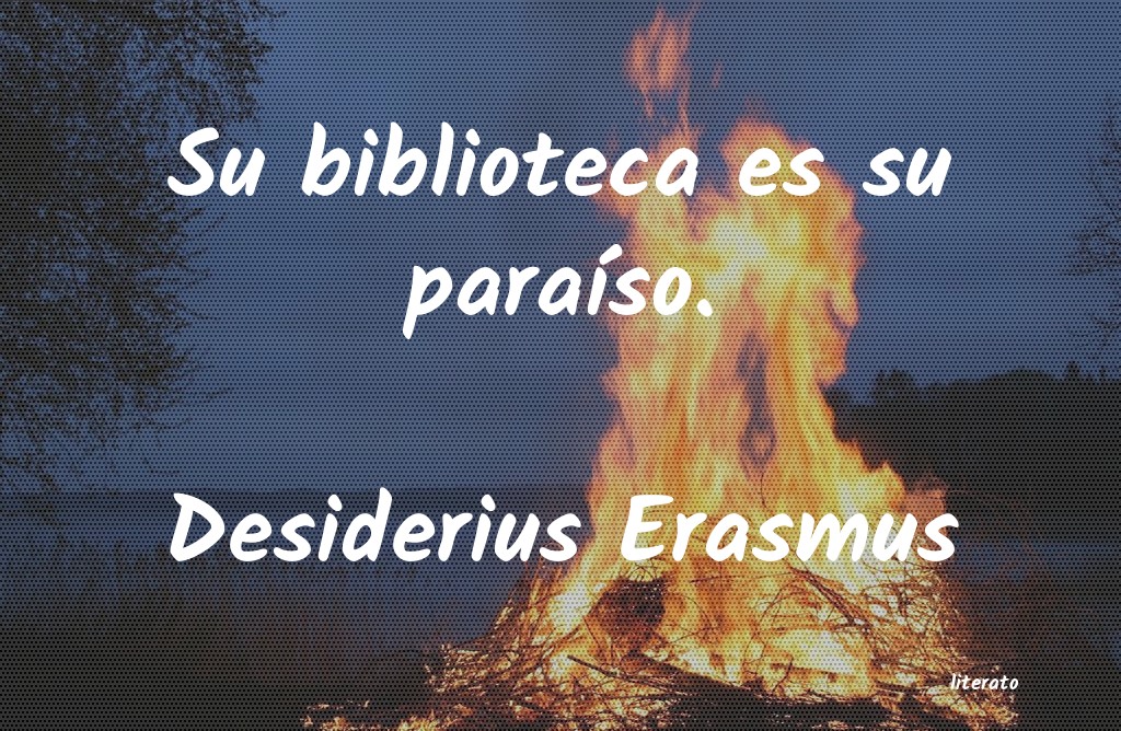 Frases de Desiderius Erasmus