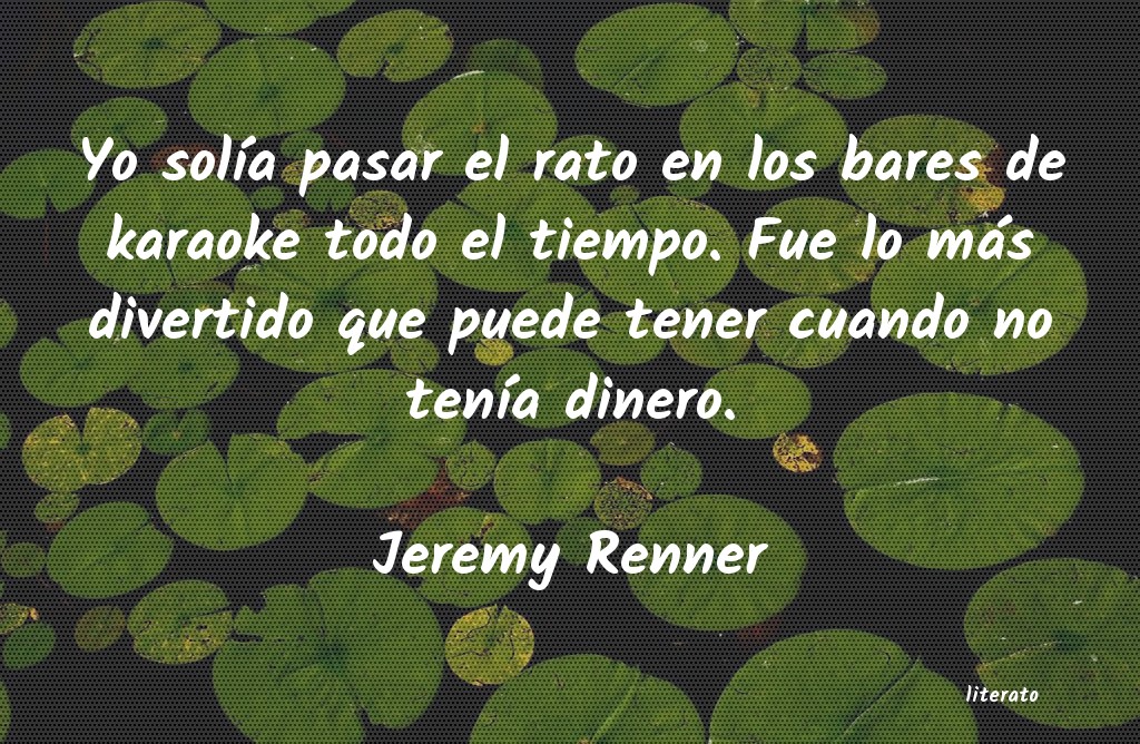 Frases de Jeremy Renner