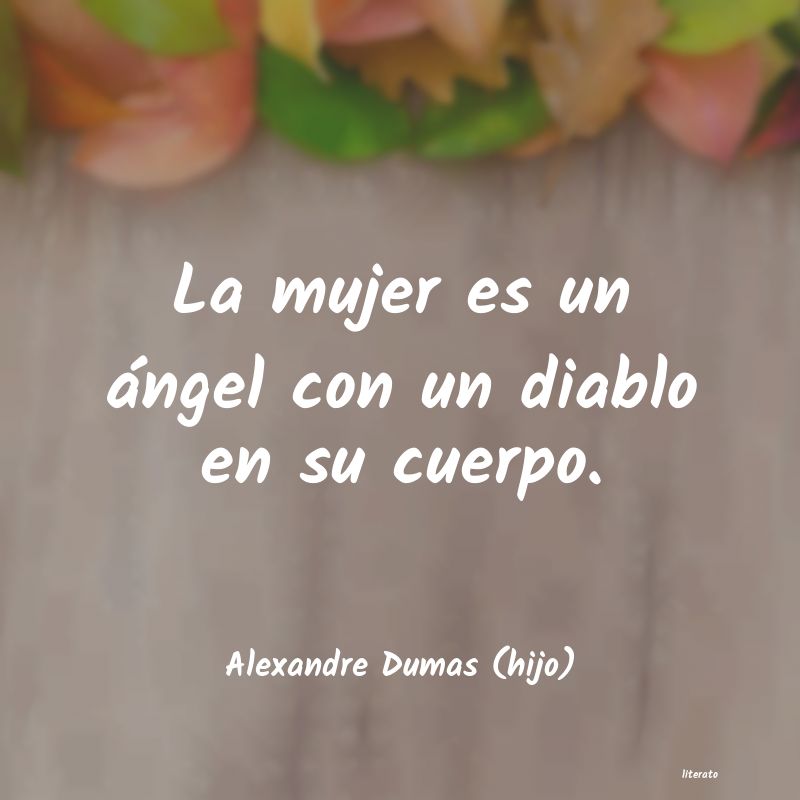 Frases para una buena mujer - Literato (15) Frases para una buena mujer - Literato (15)