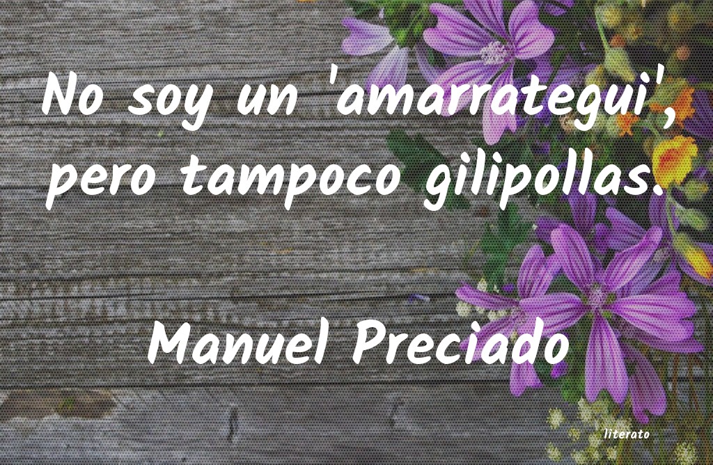 Frases de Manuel Preciado