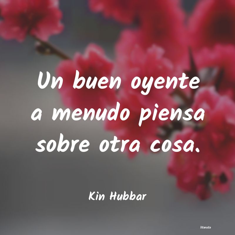 Frases de Kin Hubbar