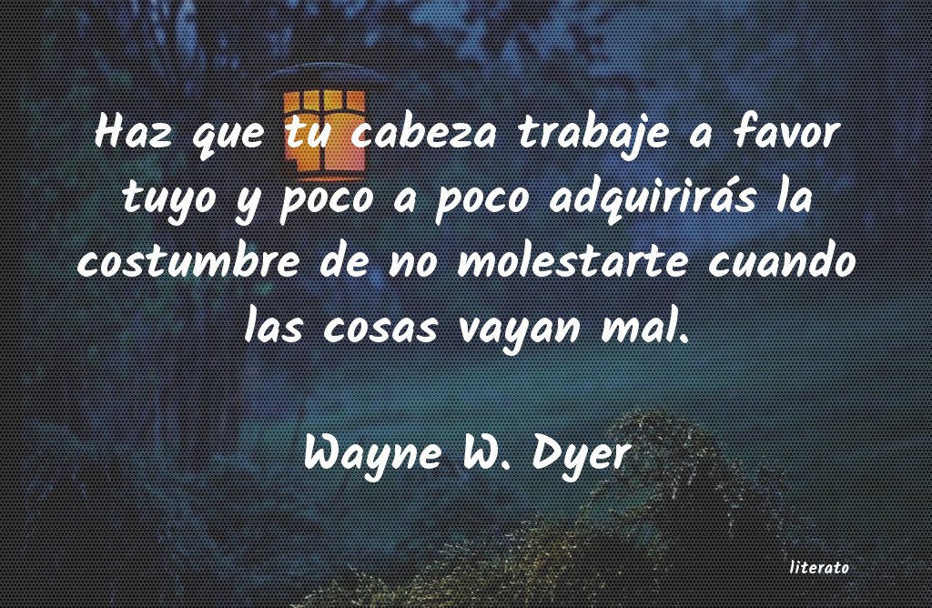 Frases de Wayne W. Dyer
