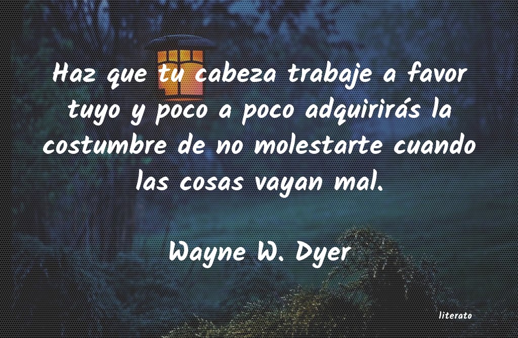 frases de Wayne W. Dyer