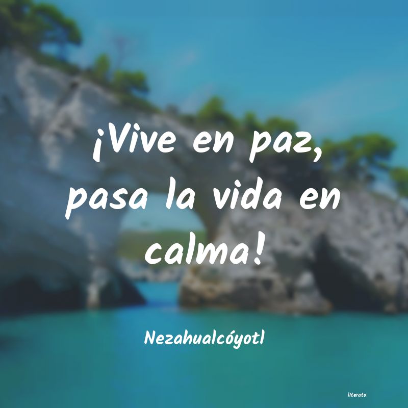 Frases de Nezahualcóyotl