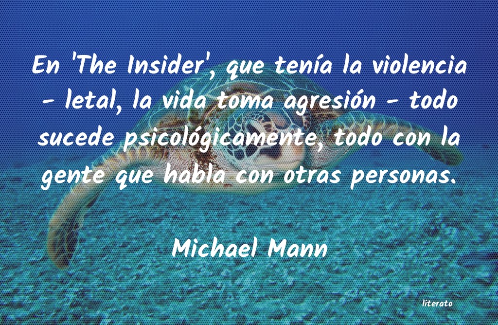 Frases de Michael Mann