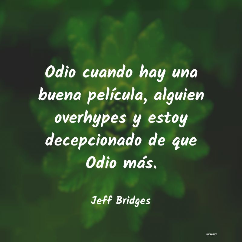 Frases de Jeff Bridges