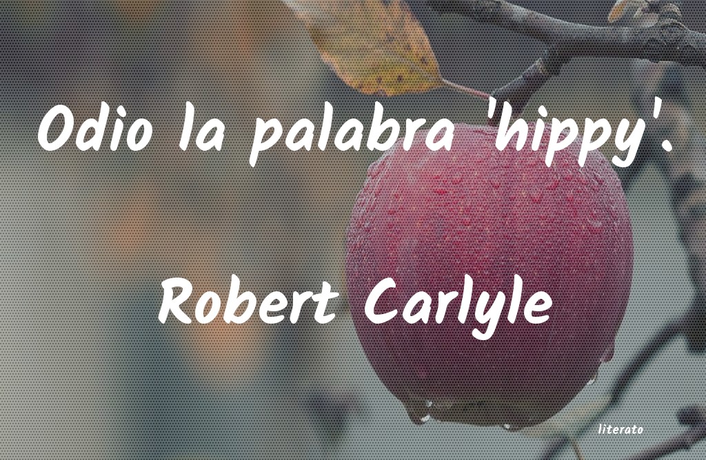 Frases de Robert Carlyle