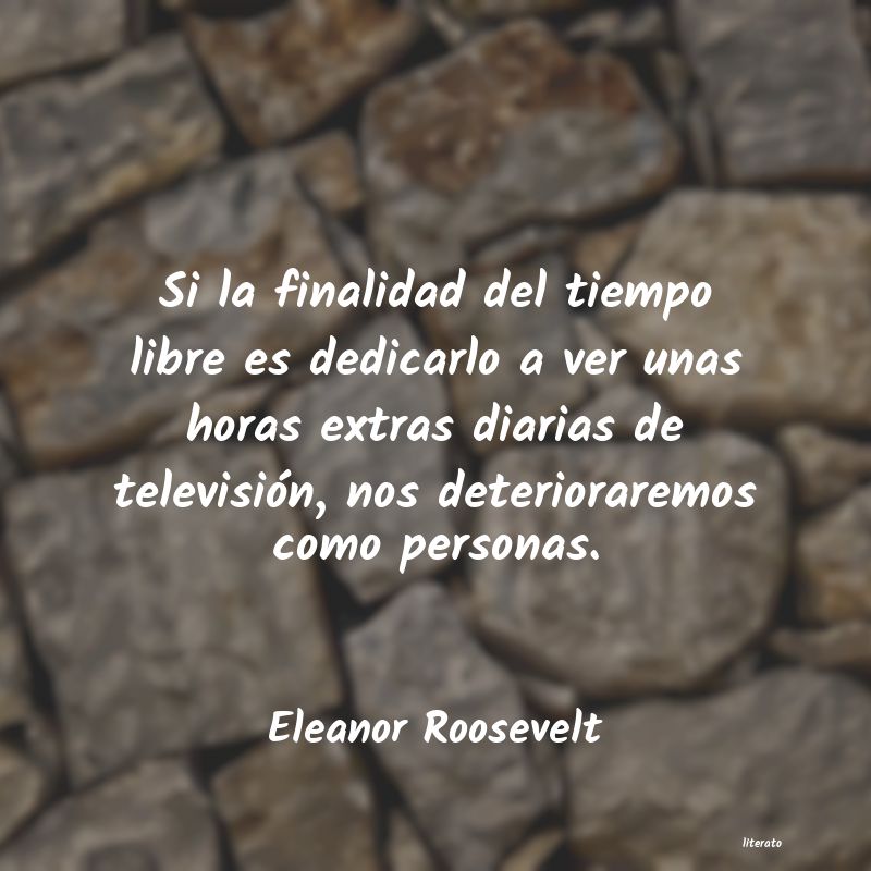 Frases de Eleanor Roosevelt