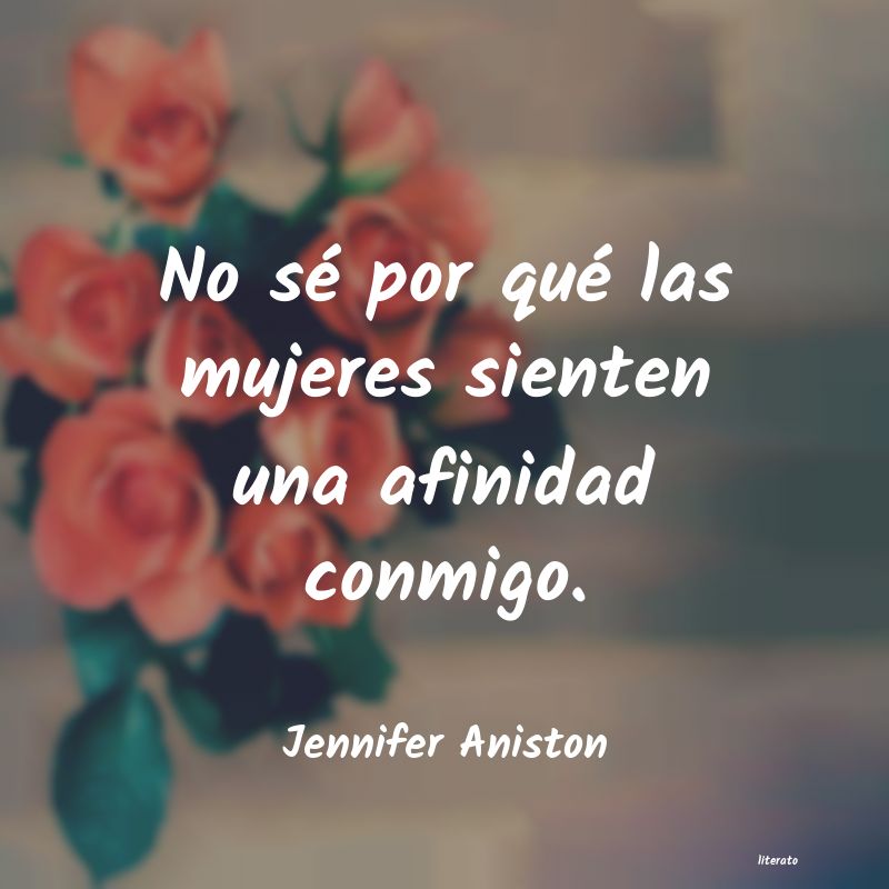 Frases de Jennifer Aniston