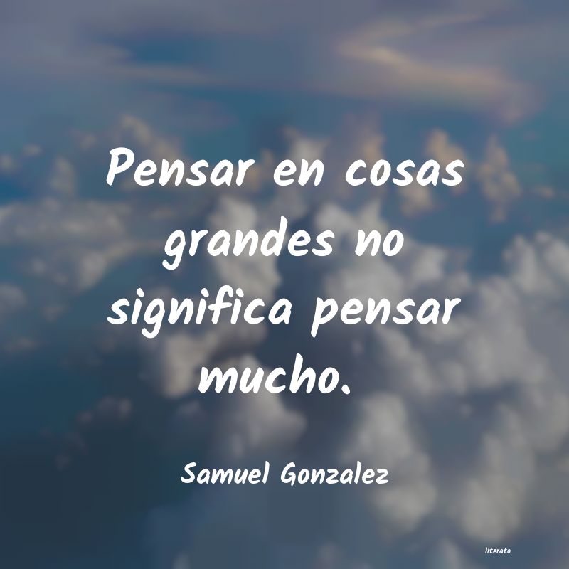 frases de Samuel Gonzalez