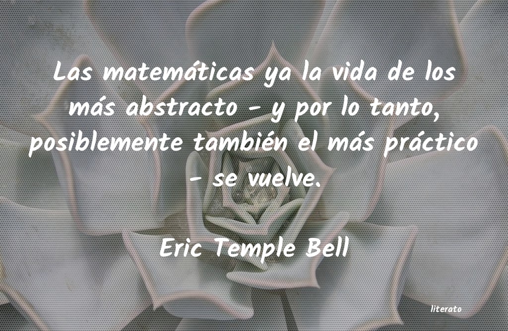 Frases de Eric Temple Bell