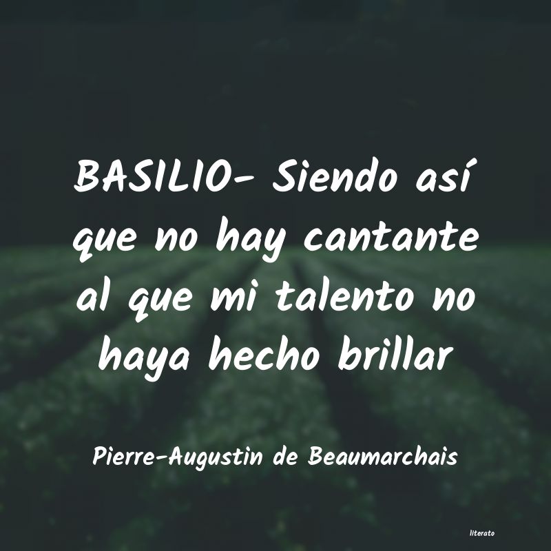 Frases de Pierre-Augustin de Beaumarchais