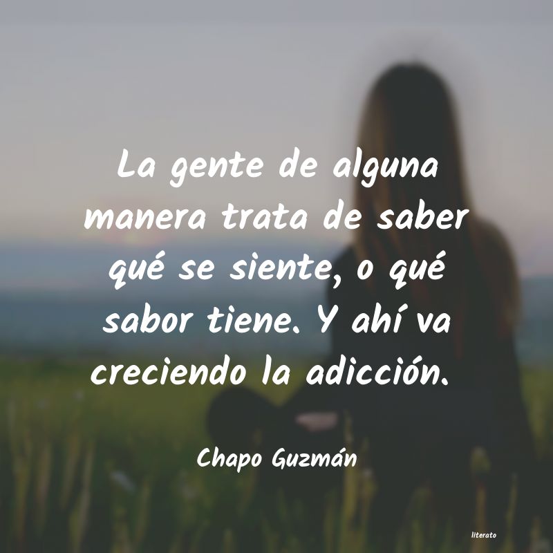 frases de Chapo Guzmán