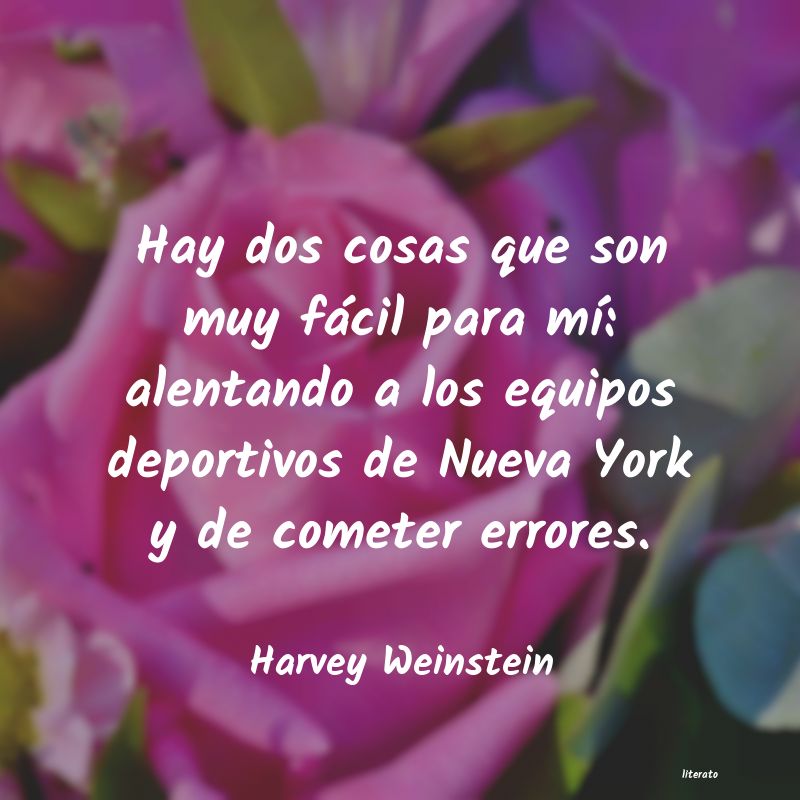 frases de Harvey Weinstein