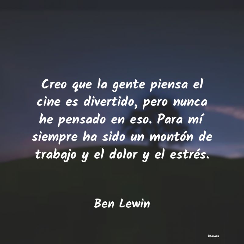 Frases de Ben Lewin