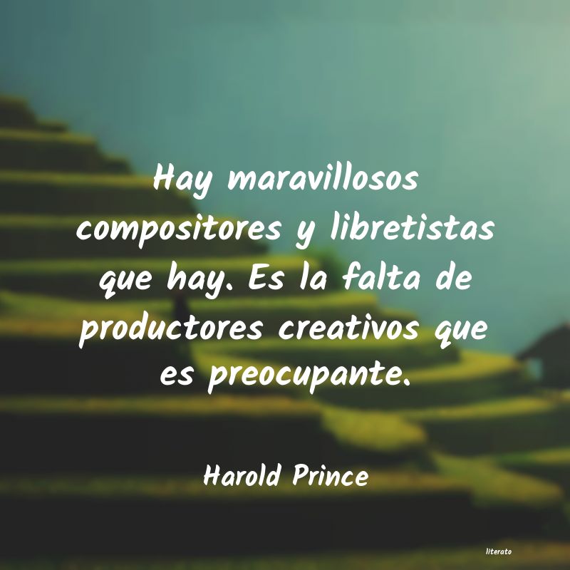 Frases de Harold Prince