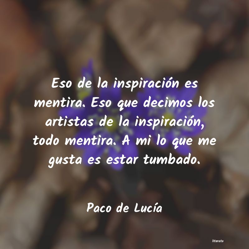 Frases de Paco de Lucía