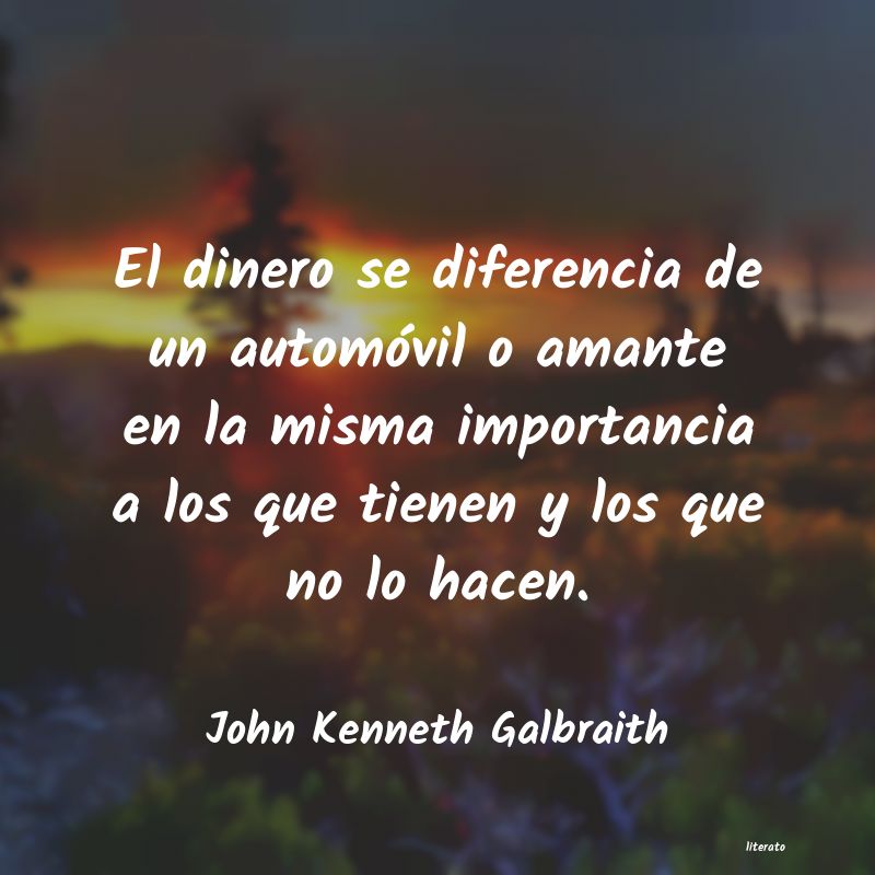 Frases de John Kenneth Galbraith