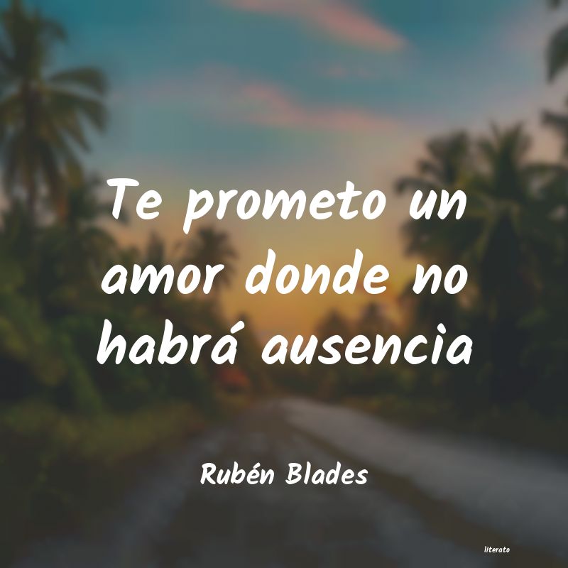 frases de Rubén Blades