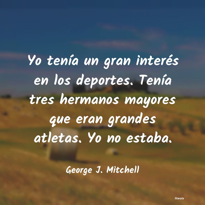 Frases de George J. Mitchell