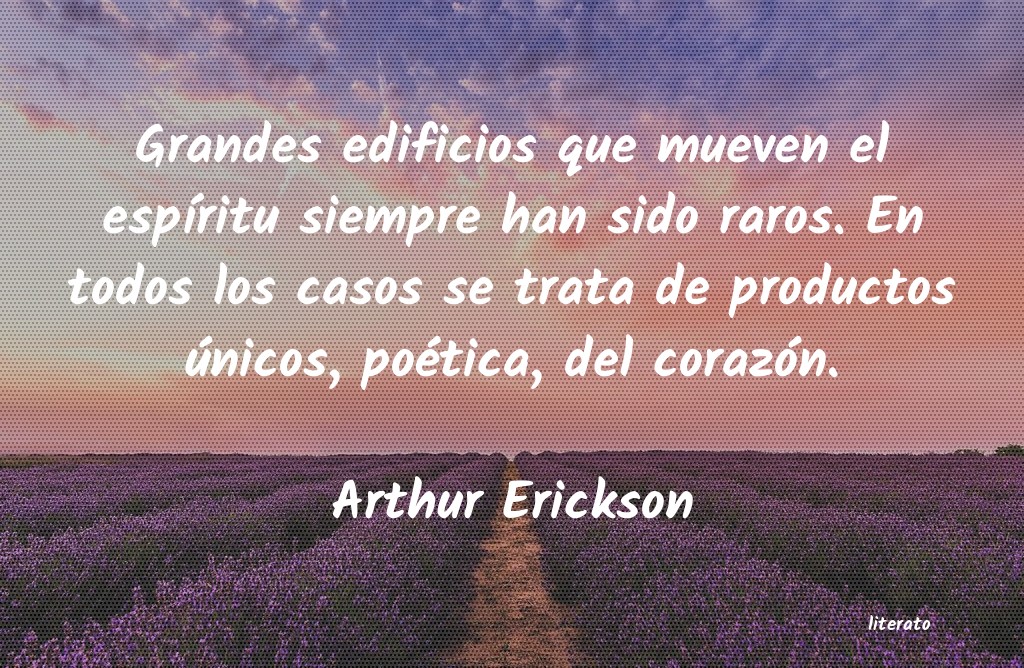 frases de Arthur Erickson