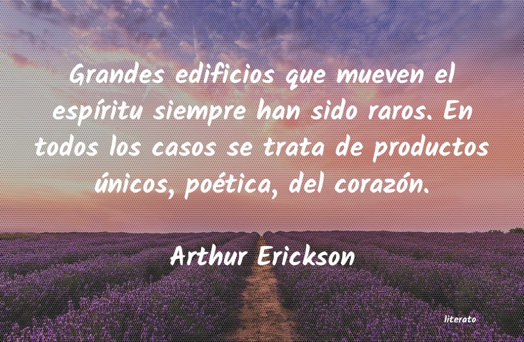 Frases de Arthur Erickson