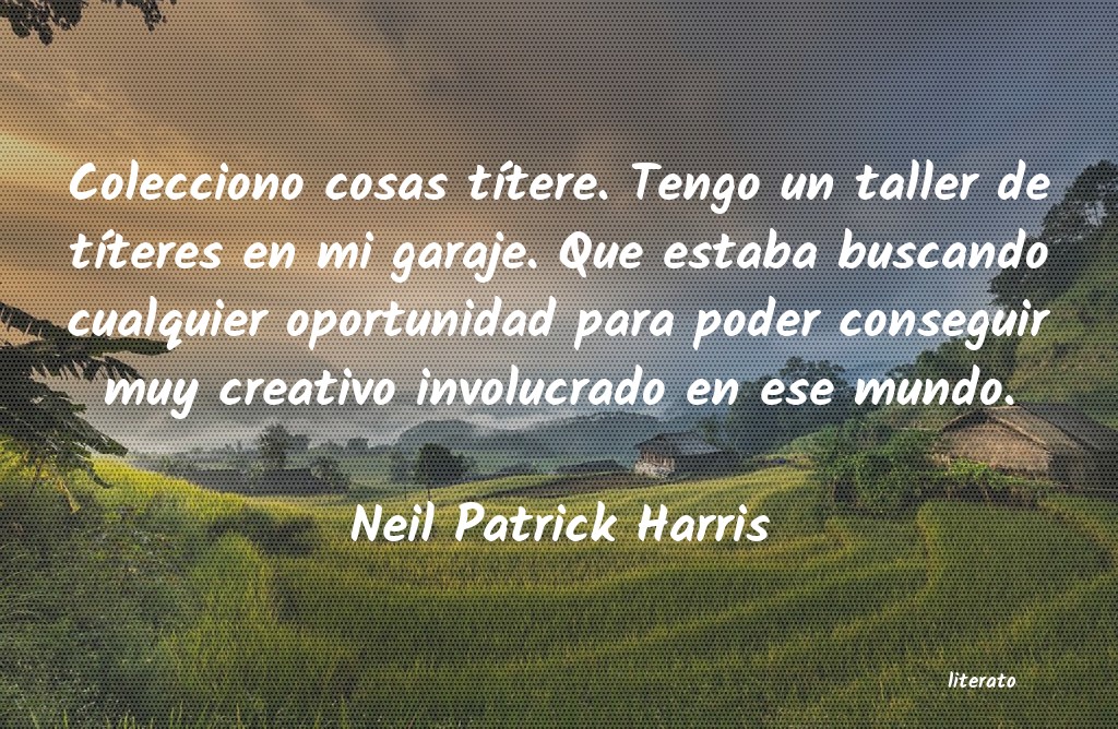 Frases de Neil Patrick Harris