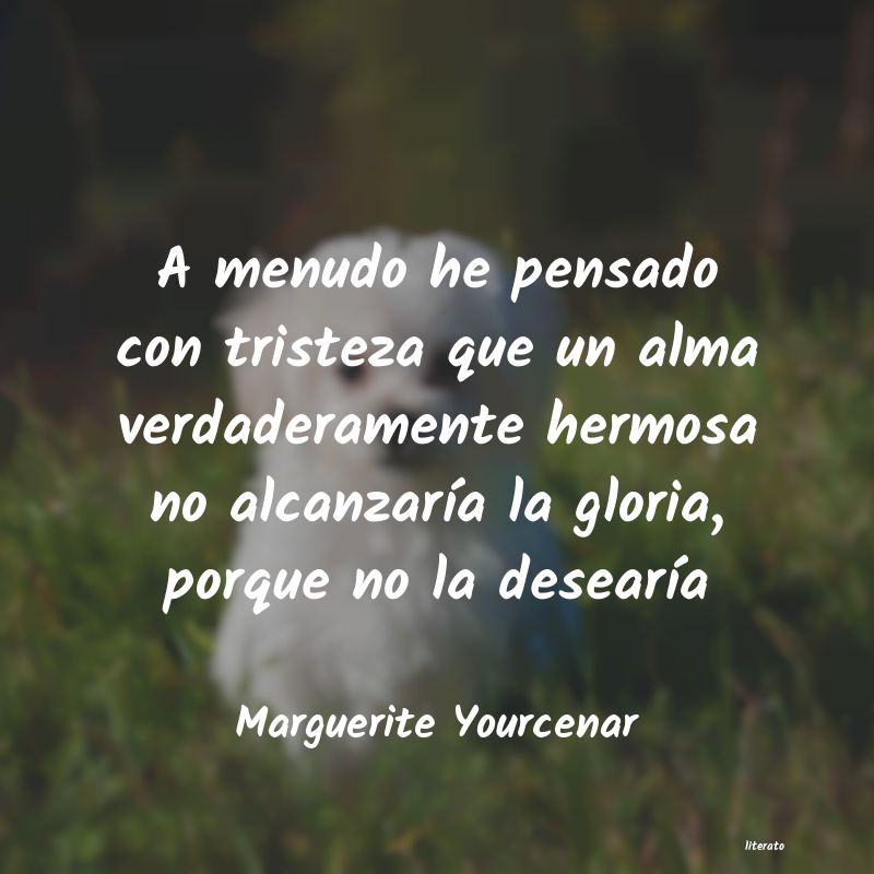 Frases de Marguerite Yourcenar