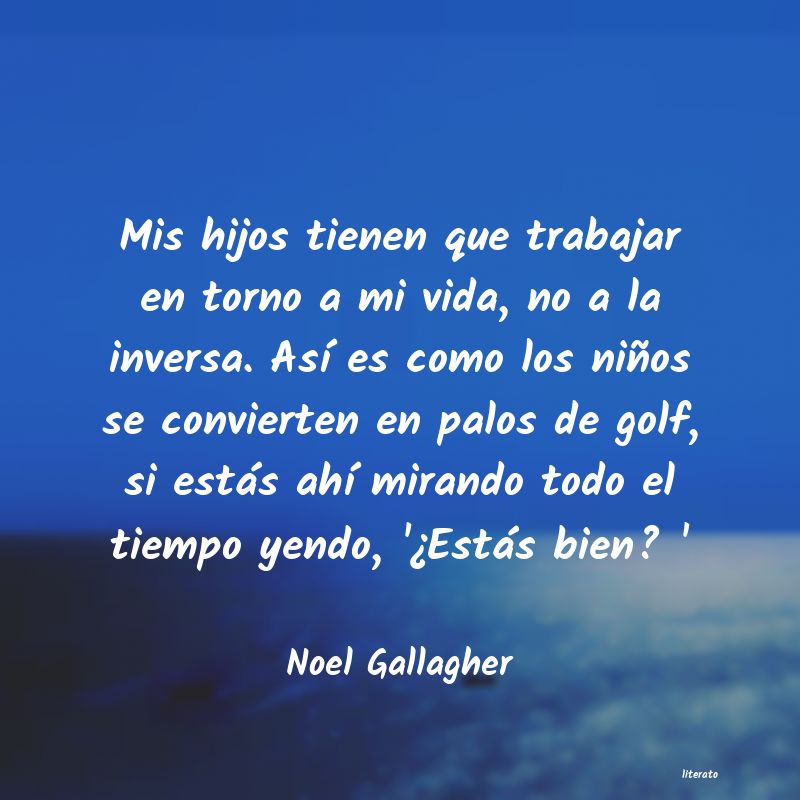 Frases de Noel Gallagher