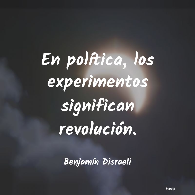 frases de BenjamÃn Disraeli