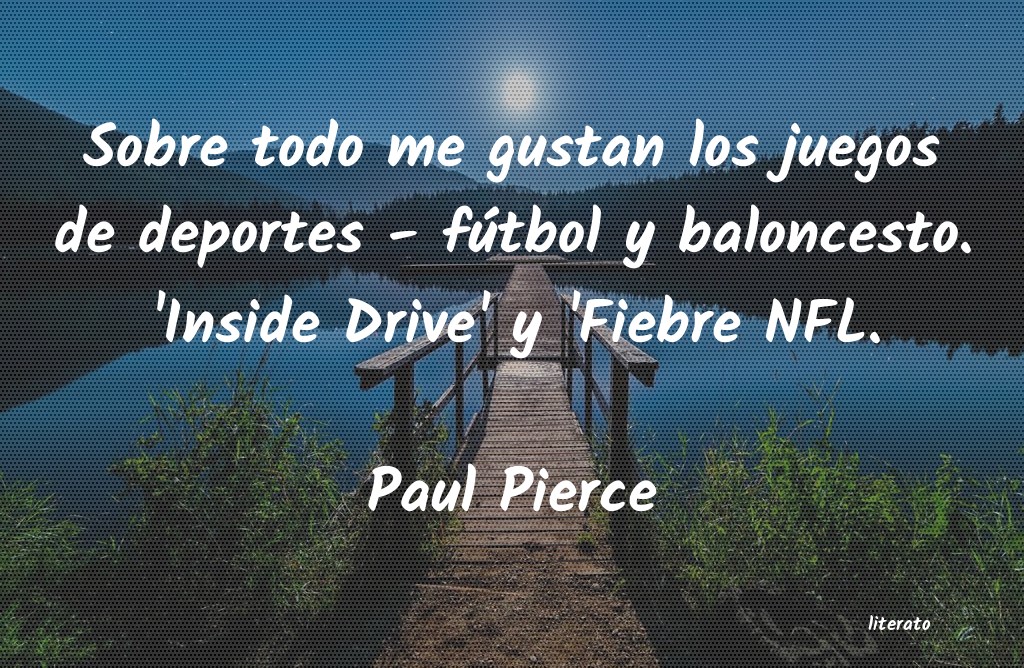 Frases de Paul Pierce