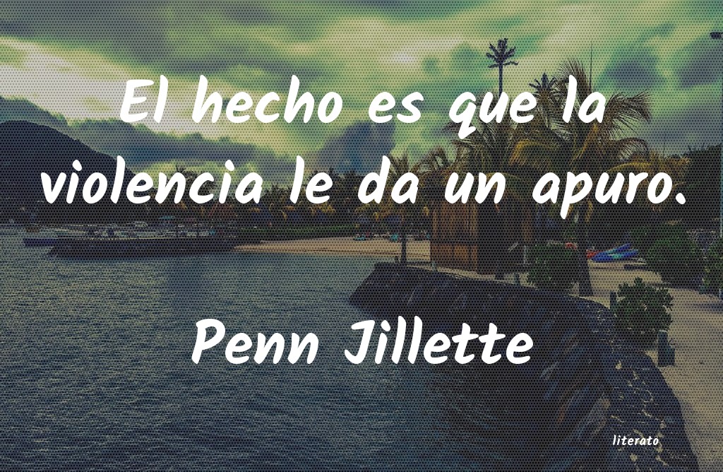 Frases de Penn Jillette