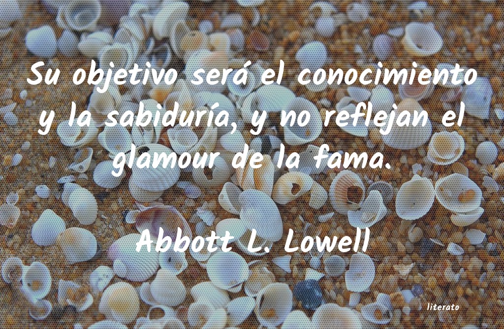 Frases de Abbott L. Lowell