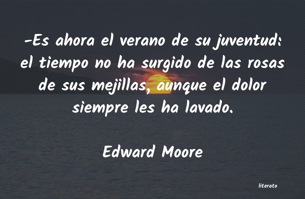 Frases de Edward Moore