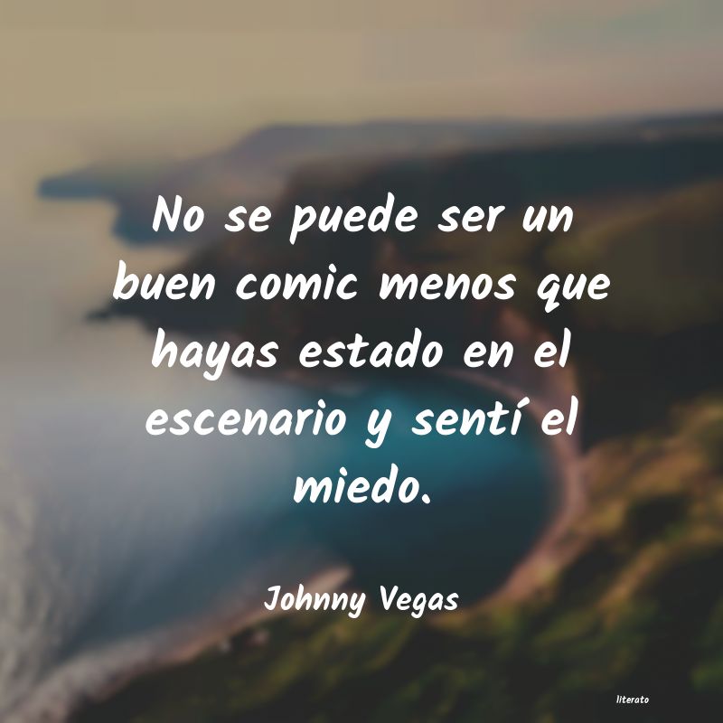 Frases de Johnny Vegas