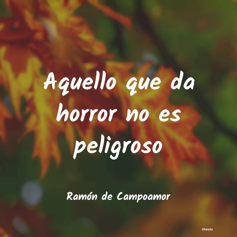 Frases de Ramón de Campoamor