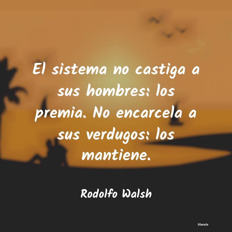 Frases de Rodolfo Walsh