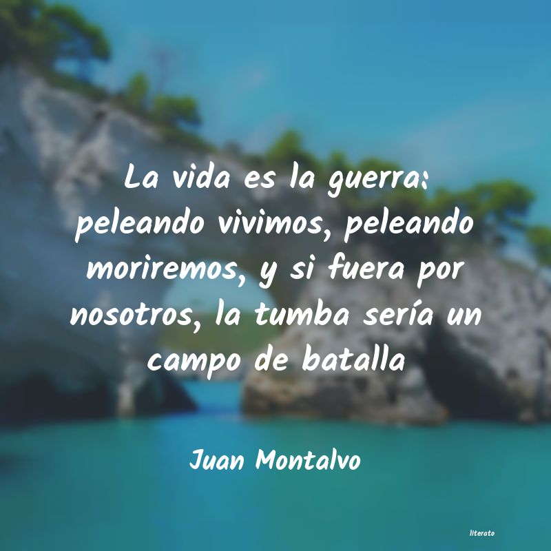 frases de Juan Montalvo