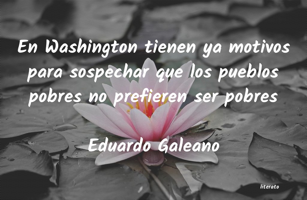 Frases de Eduardo Galeano