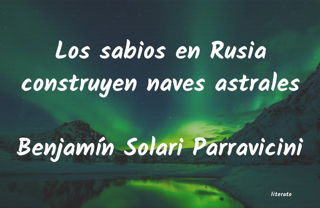 Frases de Benjamín Solari Parravicini