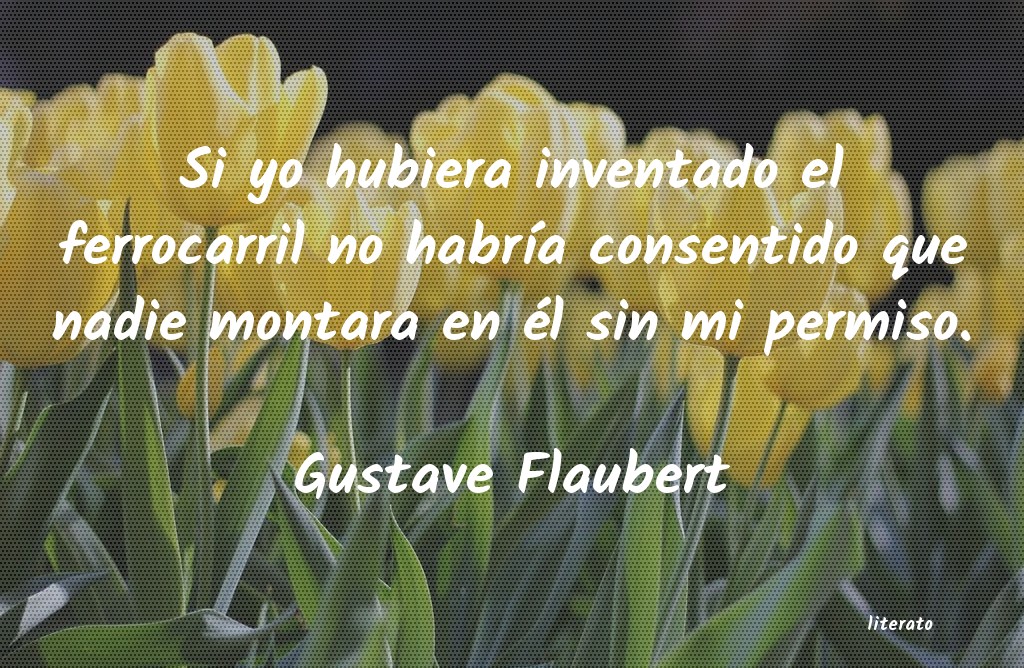 Frases de Gustave Flaubert