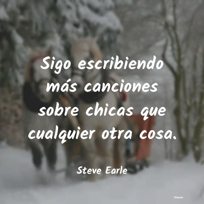 Frases de Steve Earle