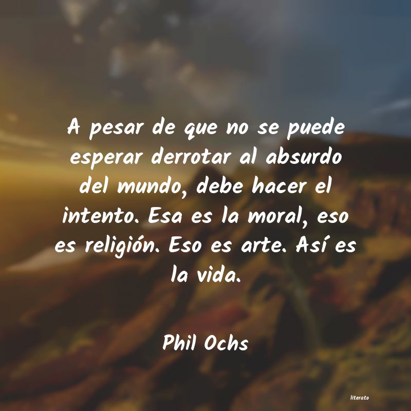 Frases de Phil Ochs