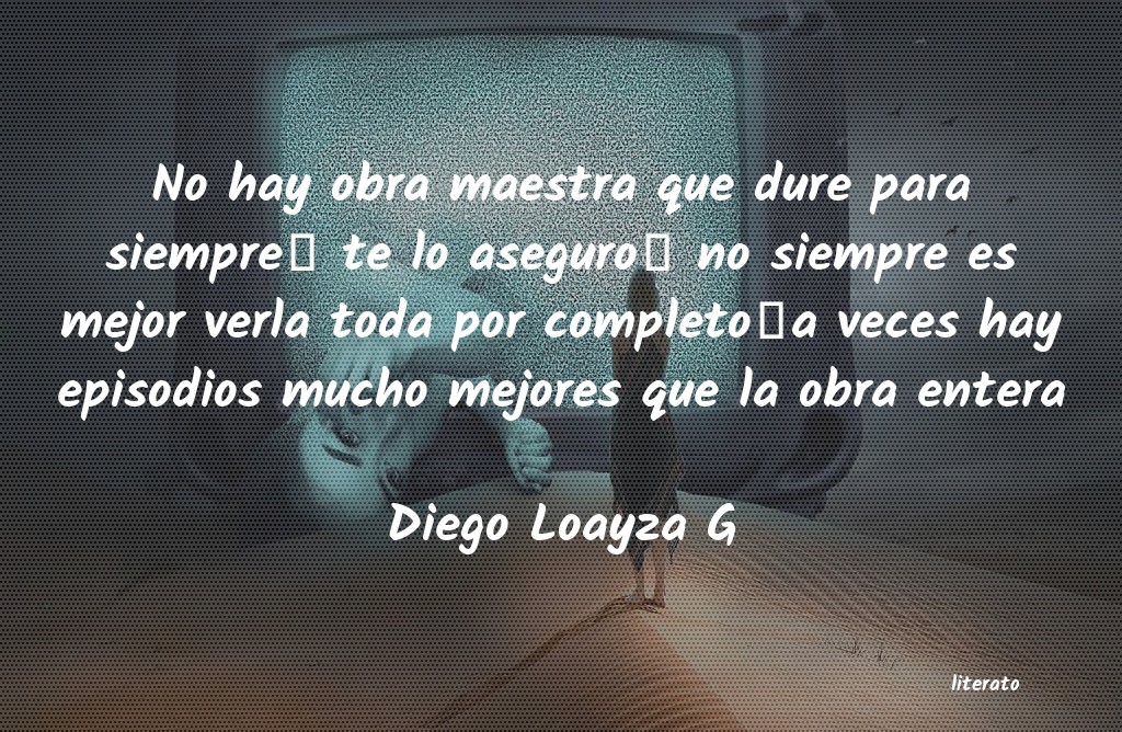 frases de Diego Loayza G