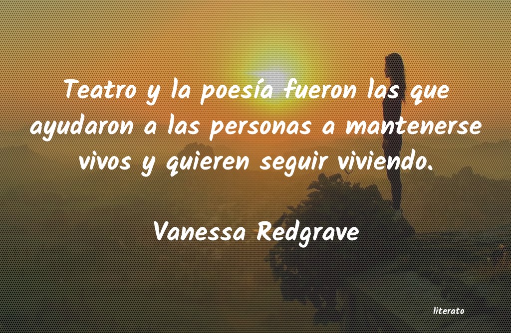 Frases de Vanessa Redgrave