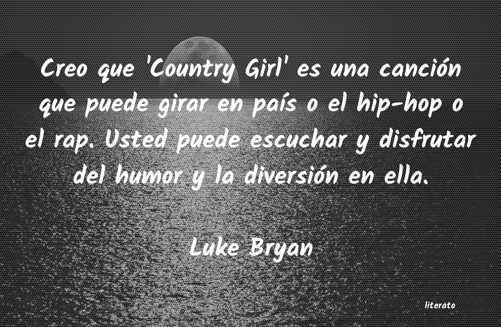 Frases de Luke Bryan